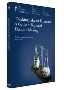 TTC - Thinking like an Economist: A Guide to Rational Decision Making