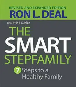 The Smart Stepfamily: Seven Steps to a Healthy Family [Audiobook]