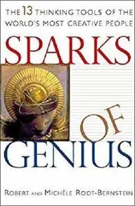 Sparks of Genius: The 13 Thinking Tools of the World's Most Creative People