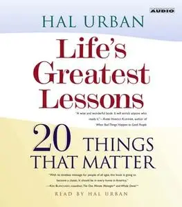 «Life's Greatest Lessons: 20 Things That Matter» by Hal Urban