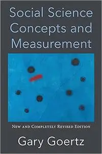 Social Science Concepts and Measurement: New and Completely Revised Edition