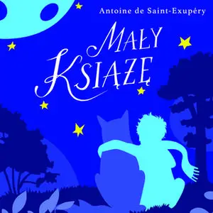 «Mały Książę» by Antoine de Saint-Exupéry