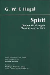 Spirit: Chapter Six of Hegel's Phenomenology of Spirit