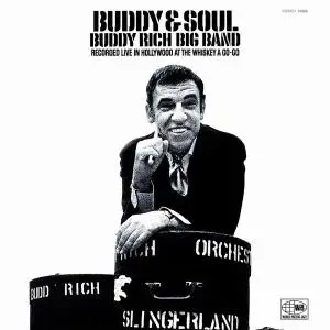 Buddy Rich Big Band - Buddy & Soul (1969) [Reissue 2000]