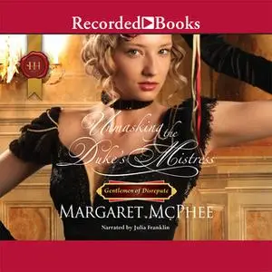 «Unmasking the Duke's Mistress» by Margaret McPhee