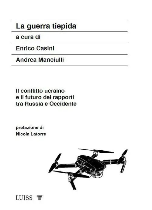 Enrico Casini, Andrea Manciulli - La guerra tiepida