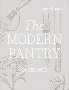 The Modern Pantry Cookbook [Repost]