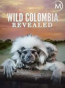 Wild Colombia Revealed (2016)