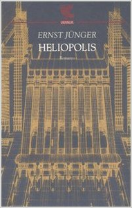Heliopolis - Ernst Jünger (Repost)