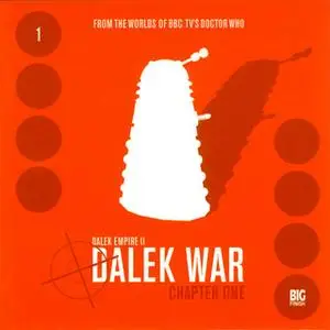 «Dalek Empire 2.1: Dalek War Chapter One» by Big Finish Productions