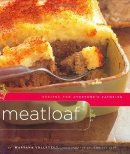 Meatloaf: Recipes for Everyone's Favorite (repost)