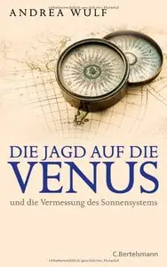 Die Jagd auf die Venus: und die Vermessung des Sonnensystems