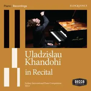Uladzislau Khandohi - Uladzislau Khandohi in Recital (2024) [Official Digital Download]