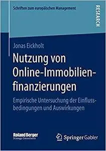 Nutzung von Online-Immobilienfinanzierungen: Empirische Untersuchung der Einflussbedingungen und Auswirkungen