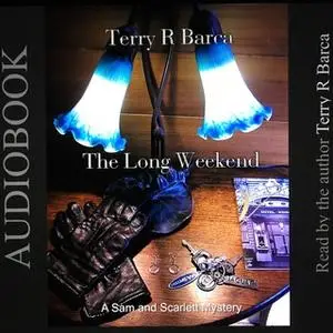 «The Long Weekend» by Terry R. Barca