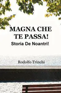 MAGNA CHE TE PASSA!