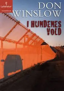 «I hundenes vold» by Don Winslow