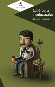 «Café para intelectuales» by Teófilo Guerrero