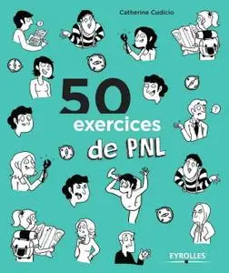 Catherine Cudicio, "50 exercices de PNL"