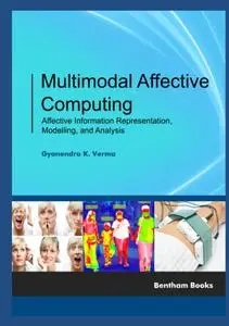 Multimodal Affective Computing: Affective Information Representation, Modelling, and Analysis