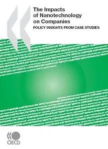 The Impacts of Nanotechnology on Companies: Policy Insights from Case Studies 