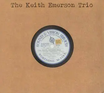 The Keith Emerson Trio - The Keith Emerson Trio (2015) {Unissued 1963 rec}