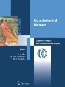 Musculoskeletal Diseases: Diagnostic Imaging and Interventional Techniques [Repost]