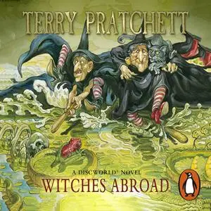 «Witches Abroad» by Terry Pratchett