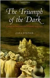 The Triumph of the Dark: European International History, 1933-1939 (repost)