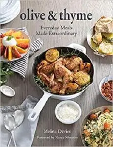 Olive & Thyme: Everyday Meals Made Extraordinary