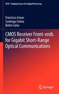 CMOS Receiver Front-ends for Gigabit Short-Range Optical Communications (repost)