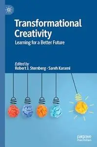 Transformational Creativity: Learning for a Better Future