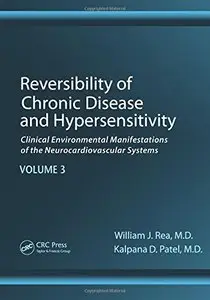 Reversibility of Chronic Degenerative Disease and Hypersensitivity, Vol. 3: Diagnostic Considerations of Chemical (repost)