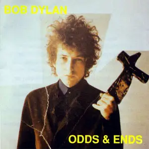 Bob Dylan - Odds & Ends (1991) {Sick Cat} **[RE-UP]**