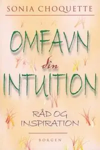 «Omfavn din intuition» by Sonia Choquette