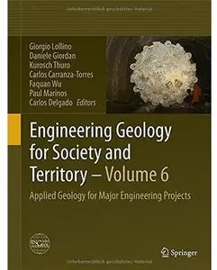 Engineering Geology for Society and Territory - Volume 6: Applied Geology for Major Engineering Projects