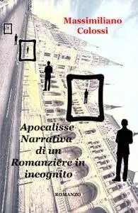 Apocalisse Narrativa di un Romanziere in incognito
