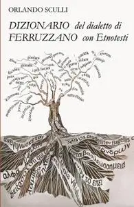 DIZIONARIO del DIALETTO DI FERRUZZANO con ETNOTESTI