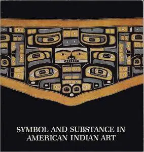 Symbol and Substance in American Indian Art (Repost)