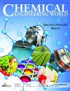 Chemical Engineering World - February 2017