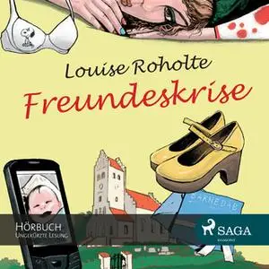 «Freundeskrise» by Louise Roholte