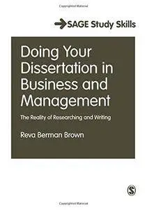 Doing Your Dissertation in Business and Management: The Reality of Researching and Writing (SAGE Study Skills Series)(Repost)