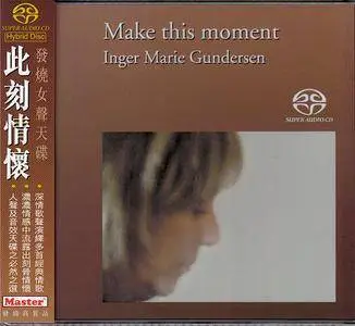 Inger Marie Gundersen - Make This Moment (2004) [Reissue 2005] SACD ISO + DSD64 + Hi-Res FLAC
