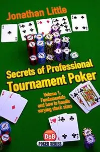 Secrets of Professional Tournament Poker, Volume 1 (Repost)