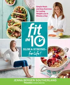 «Fit in 10: Slim & Strong--for Life!» by Jenna Southerland
