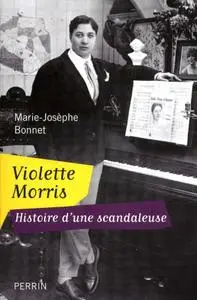 Marie-Josèphe Bonnet, "Violette Morris : Histoire d'une scandaleuse"