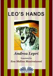 «Leo's Hands» by Andrea Lepri