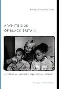 A White Side of Black Britain: Interracial Intimacy and Racial Literacy (Repost)