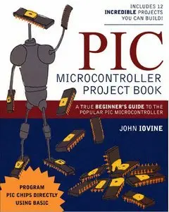 John Iovine, Myke Predko, "PIC Microcontroller Project Book" (repost)