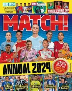 Match Annual 2024: The number one soccer annual for fans everywhere!
